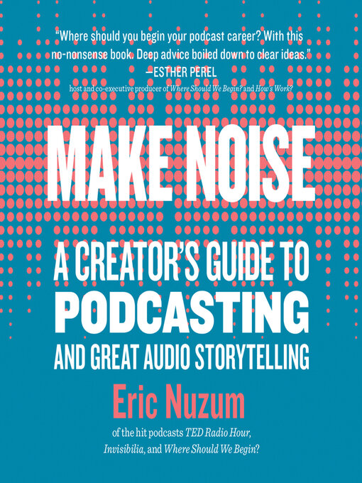 Title details for Make Noise by Eric Nuzum - Available